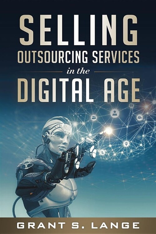 Selling Outsourcing Services in the Digital Age (Paperback)