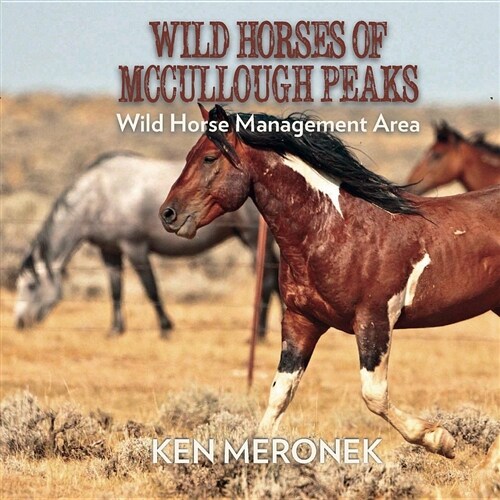 Wild Horses of McCullough Peaks (Paperback)