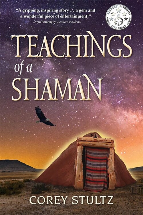 Teachings of a Shaman: A Story of Deliverance & Redemption (Paperback)