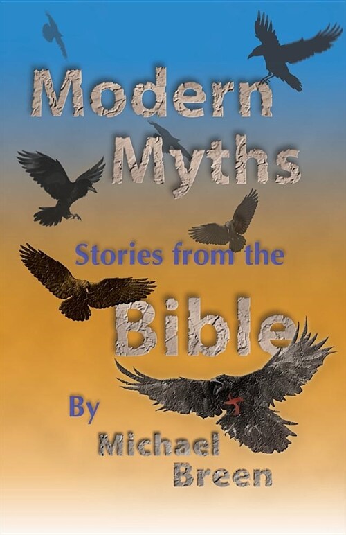 Modern Myths: Stories from the Bible (Paperback)