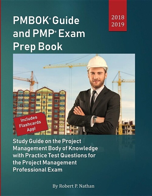 Pmbok Guide and Pmp Exam Prep Book 2018-2019: Study Guide on the Project Management Body of Knowledge with Practice Test Questions for the Project Man (Paperback)