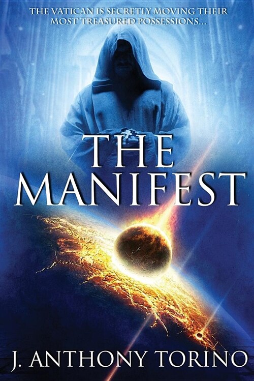 The Manifest: The Vatican Is Secretly Moving Their Most Treasured Possessions... (Paperback)