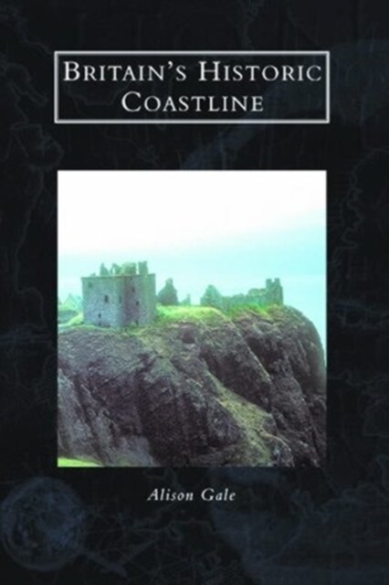 Britains Historic Coast (Hardcover)