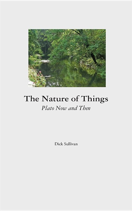 The Nature of Things : Plato Now and Then (Paperback)