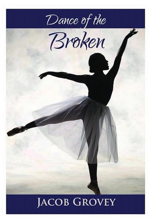 Dance of the Broken (Hardcover)