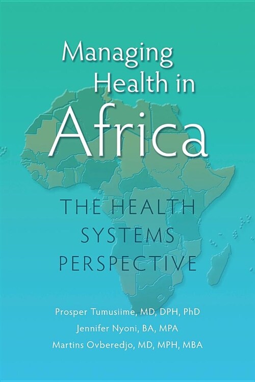 Managing Health in Africa: The Health Systems Perspective (Paperback)
