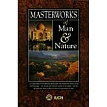 [중고] Masterworks of Man & Nature (Hardcover, 2nd)