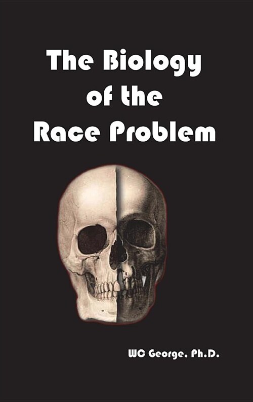 The Biology of the Race Problem (Hardcover)