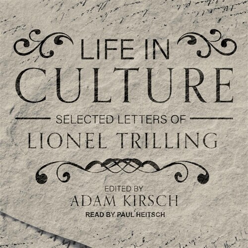 Life in Culture: Selected Letters of Lionel Trilling (MP3 CD)