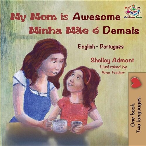 My Mom is Awesome Minha M? ?Demais: English Portuguese (Paperback)