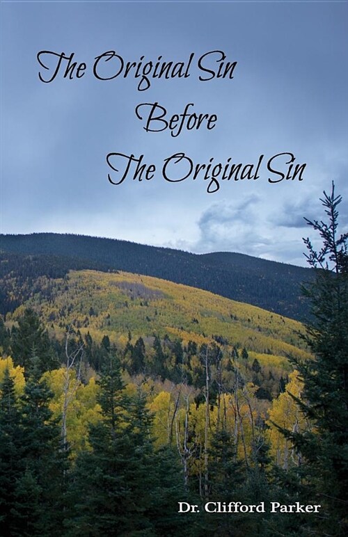 The Original Sin Before the Original Sin (Paperback, God Fills the L)