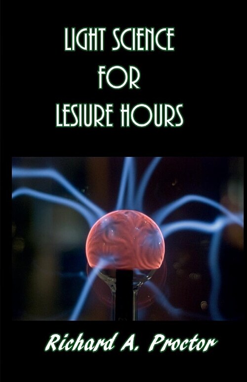 Light Science for Leisure Hours (Paperback)