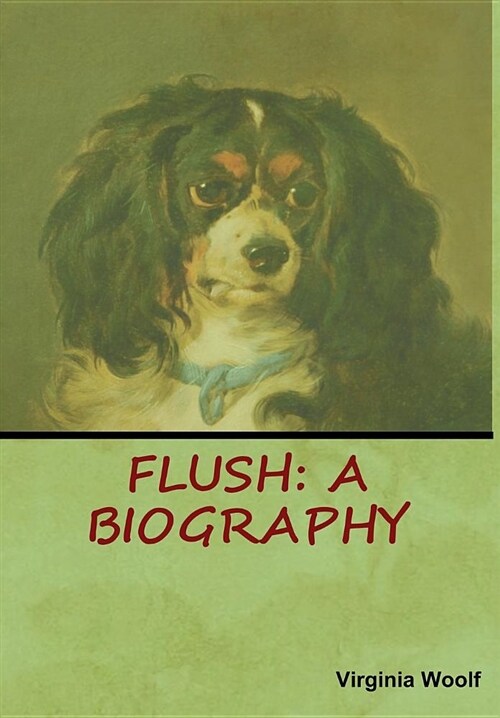 Flush: A Biography (Hardcover)