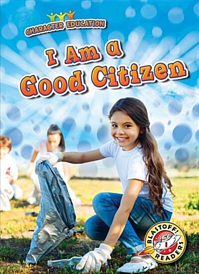 I Am a Good Citizen (Library Binding)