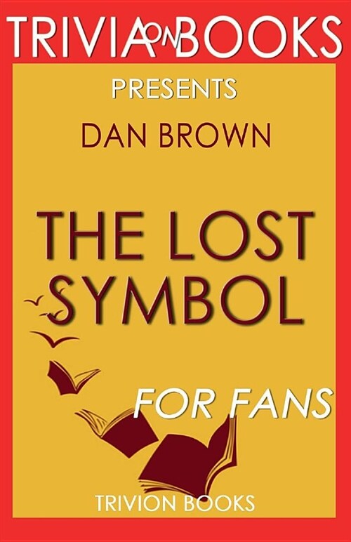 Trivia-On-Books the Lost Symbol by Dan Brown (Paperback)