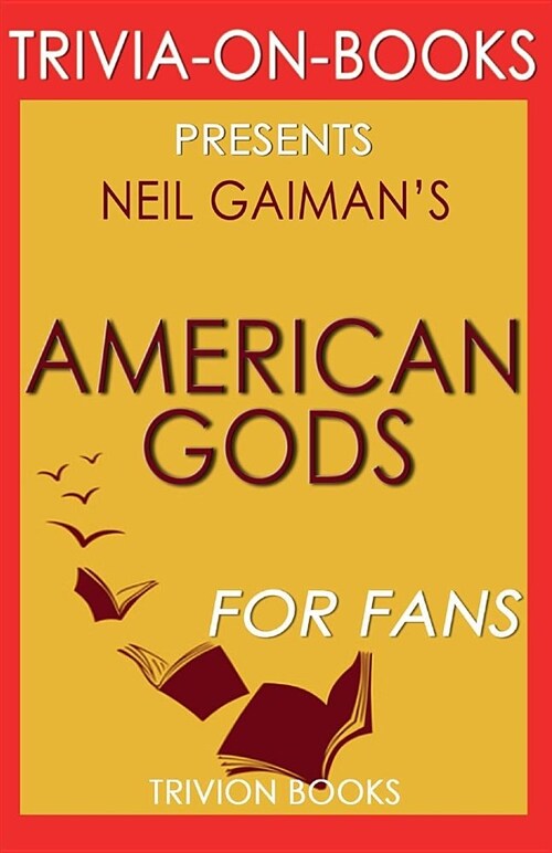 Trivia-On-Books American Gods by Neil Gaiman (Paperback)