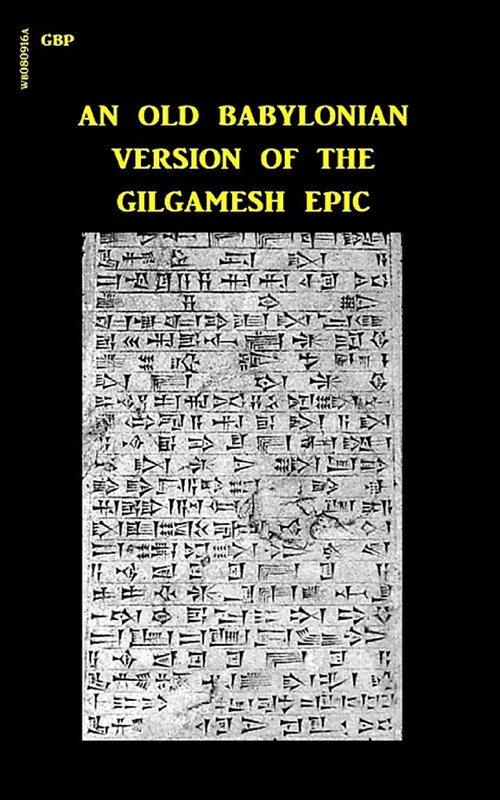 An Old Babylonian Version of the Gilgamesh Epic (Paperback)