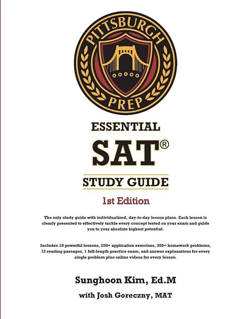 Pittsburgh Prep Essential SAT Study Guide 1st Edition: The Most Comprehensive and Versatile SAT Study Guide on the Planet (Paperback)