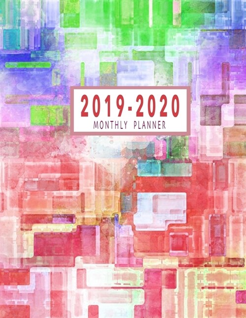 2019-2020 Monthly Planner: 2019-2020 Monthly Calendar At A Glance 24 Months Calendar 2019-2020 Planner 2019-2020 Academic Planner Monthly Calenda (Paperback)