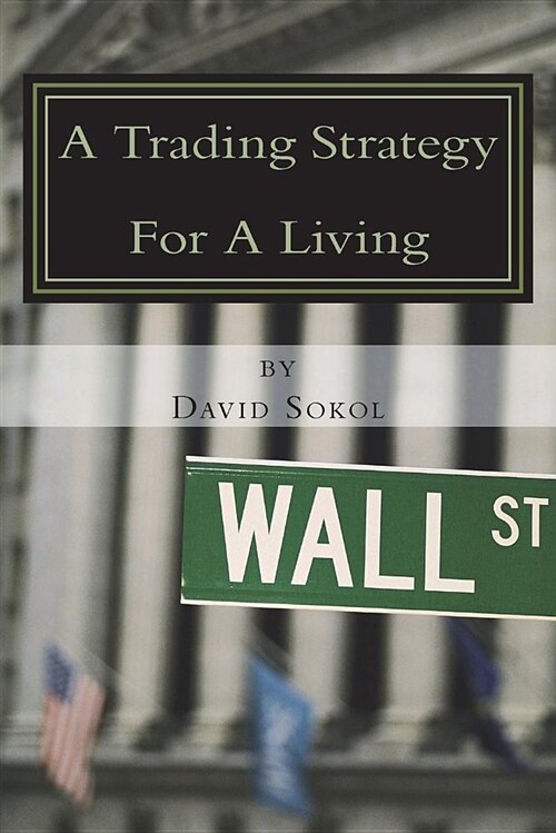 A Trading Strategy for a Living (Paperback)