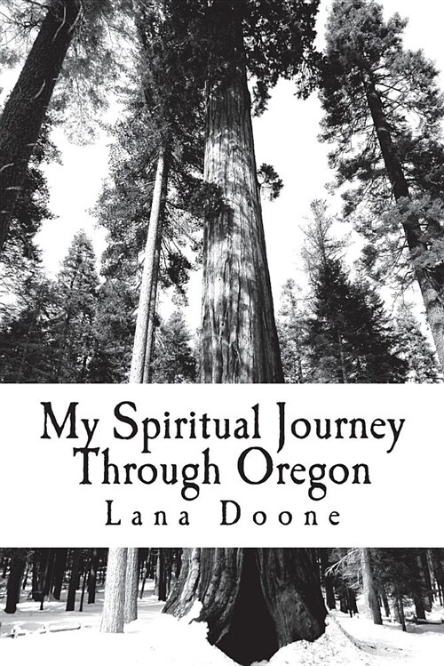 My Spiritual Journey Through Oregon: A Place to Journal about Experiences from My Travels (Paperback)