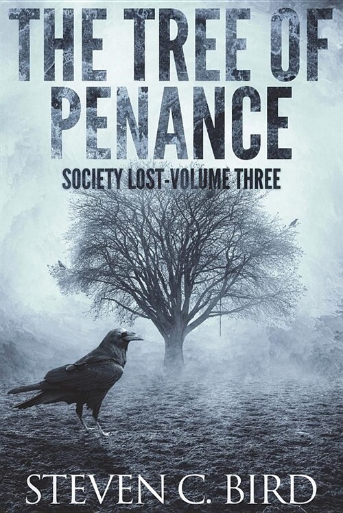 The Tree of Penance: Society Lost, Volume Three (a Post-Apocalyptic Dystopian Thriller) (Paperback)