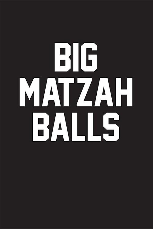 Big Matzah Balls: Blank Lined Journal 6x9 (Paperback)