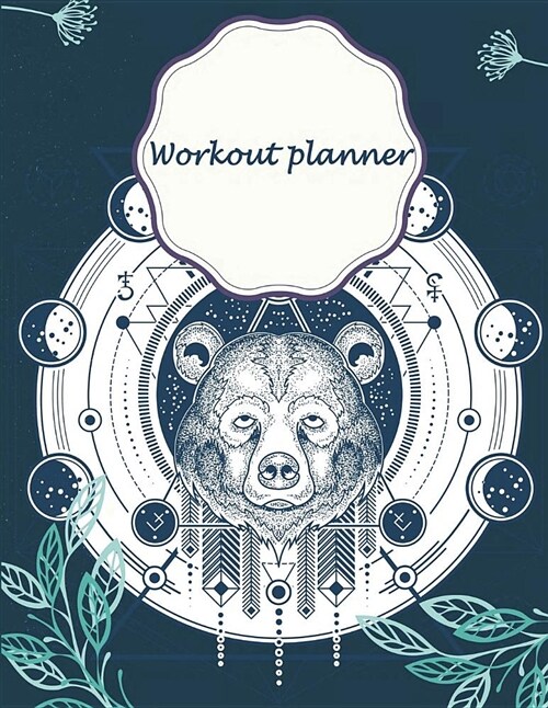 Workout planner: Blue Bear Design, Fitness Journal and Diary Workout log: Gym Training Log Book 120 pages 8.5 x 11 (Paperback)