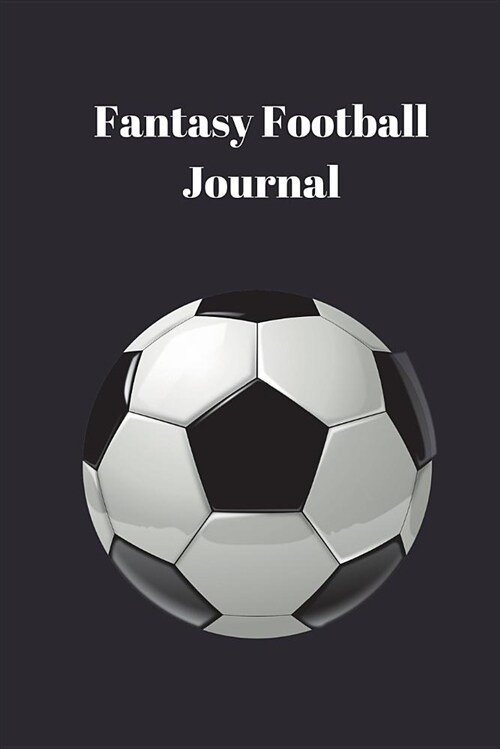 Fantasy Football Journal: Not a Red or a Blue? Use This Classic Black Journal to Track Your Fpl Season (Paperback)