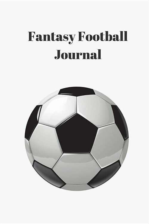 Fantasy Football Journal: Prefer to Keep Things Clean and Simple? Use This White Journal to Track Your Fpl Success (Paperback)