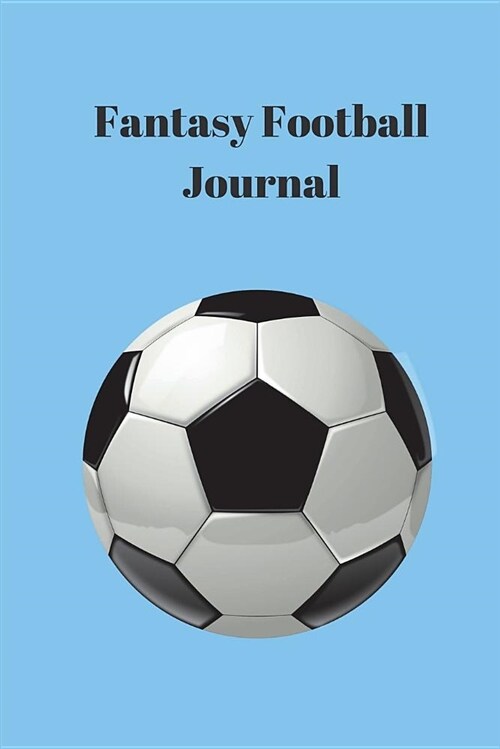 Fantasy Football Journal: Plot Your Way to Fpl Success with This Sky Blue Journal (Paperback)