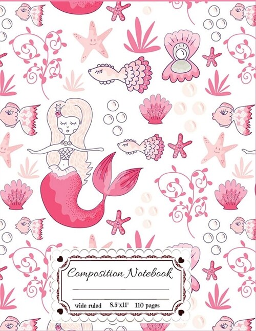 Composition Notebook: Pink Mermaid Composition & Creative Writing book - Wide Ruled: 110 pages,8.5x11 Lined Writing Paper For school Studen (Paperback)