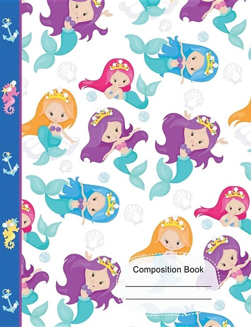 Colorful Little Mermaid Queens Wide Ruled Paper: 130 Lined Pages 7.44 X 9.69 Writing Journal, School English Teachers, Students Exercise Subject Book (Paperback)