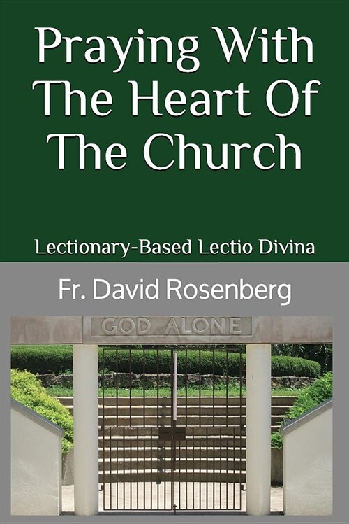 Praying with the Heart of the Church: Lectionary-Based Lectio Divina (Paperback)