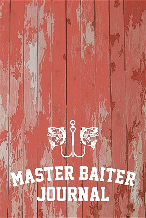 Master Baiter Journal: Cool Back to School Notebook College Ruled Black Lines, 6x9 Inch Composition Book, 100 Pages. (Paperback)