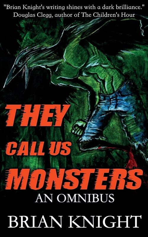 They Call Us Monsters: An Omnibus (Paperback, 2)
