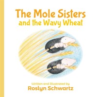 (The) mole sisters and the wavy wheat 