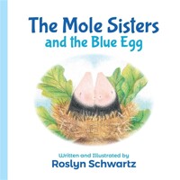 (The) mole sisters and the blue egg