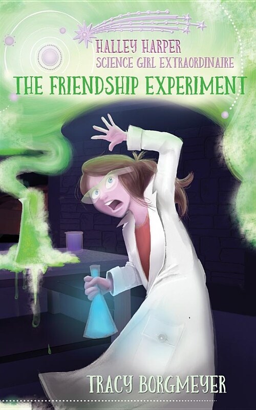 Halley Harper, Science Girl Extraordinaire: The Friendship Experiment (Paperback)