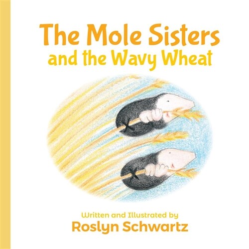 The Mole Sisters and the Wavy Wheat (Board Books)