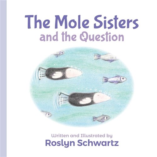 The Mole Sisters and the Question (Board Books)