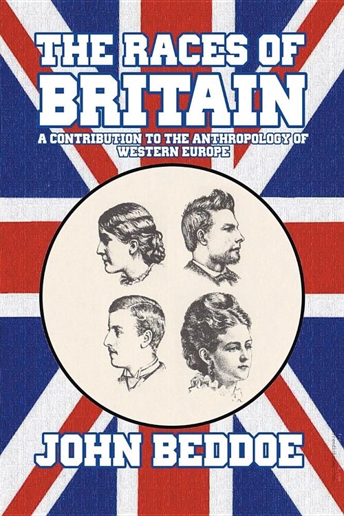 The Races of Britain (Paperback)