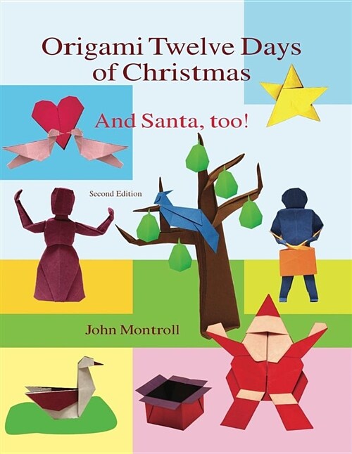 Origami Twelve Days of Christmas: And Santa, Too! (Paperback)