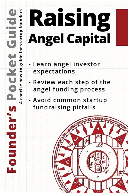 Founders Pocket Guide: Raising Angel Capital (Paperback)
