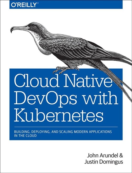 Cloud Native Devops with Kubernetes: Building, Deploying, and Scaling Modern Applications in the Cloud (Paperback)