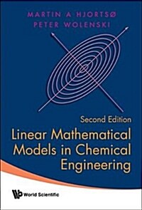 Linear Mathematical Models in Chemical Engineering (Second Edition) (Hardcover)