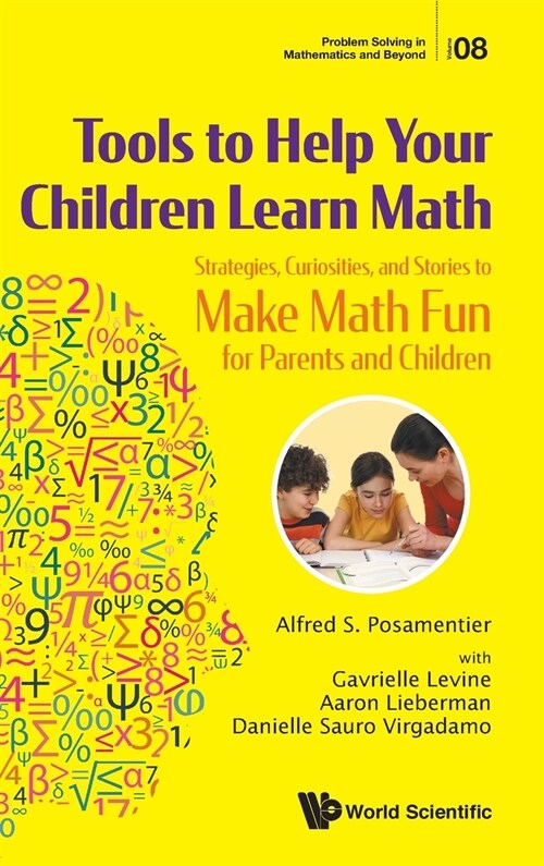 Tools to Help Your Children Learn Math: Strategies, Curiosities, and Stories to Make Math Fun for Parents and Children (Hardcover)