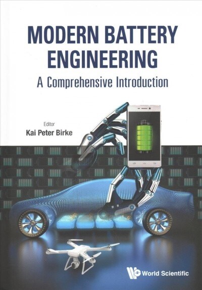 Modern Battery Engineering: A Comprehensive Introduction (Hardcover)