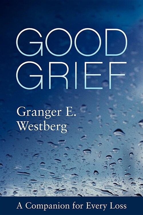 Good Grief: A Companion for Every Loss (Paperback)