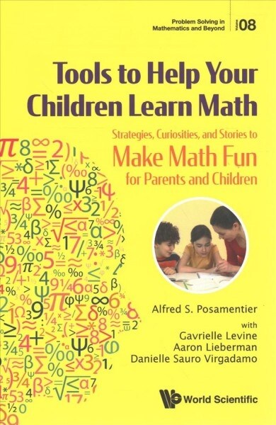 Tools to Help Your Children Learn Math: Strategies, Curiosities, and Stories to Make Math Fun for Parents and Children (Paperback)